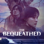 The Bequeathed Episode 1