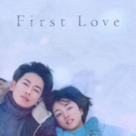 First Love: Hatsukoi Episode 1